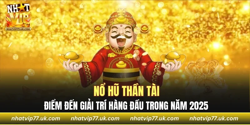 Nổ Hũ Thần Tài